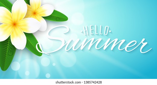 Hello summer inscription. Seasonal banner. Plumeria flowers on blue background with shining sun with bokeh lights. Realistic tropical flowers. Summer collection. Vector illustration. EPS 10.