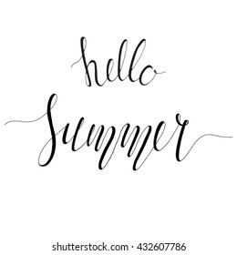 Hello Summer, inspirational quote. Ink hand lettering, isolated on white background. Summer Vacation Typographical Backdrop. Postcard, poster, textile & t-shirt design. Vector illustration.