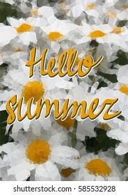 Hello summer inspirational summer theme poster with white daisy flowers field, low poly triangular summer background
