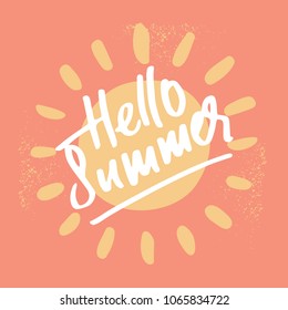 Hello summer- isolated vector handdrawn lettering with sun clip-art in simple rough style. Design for t-shirts, prints, postcards, flayers, banners, posters.