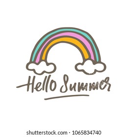 Hello summer- isolated vector handdrawn lettering with rainbow clip-art in simple rough style. Design for t-shirts, prints, postcards, flayers, banners, posters.