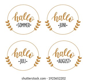 Hello Summer, June, July, August  in german language hand drawn lettering logo. Vector phrases elements for cards, banners, posters, mug, scrapbooking, pillow case, phone cases and clothes design. 