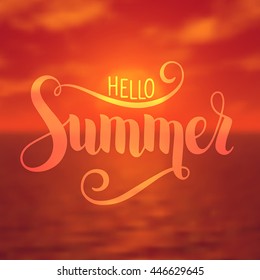 "Hello summer" lettering based on calligraphy inscription. Hand drawn lettering with decorative design elements in sketch style, vector EPS-10. Blurred  background with sea and the sky. 
