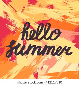 Hello Summer Lettering by brush. Typographic vacation and travel retro poster with grunge bright background. Vector