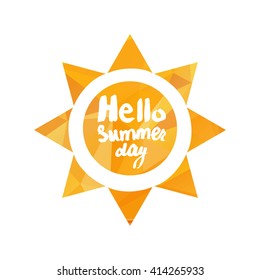 Hello Summer Lettering by brush. Typographic vacation and travel hand drawn  poster with yellow sun bright background. Vector