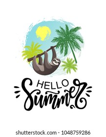 Hello Summer lettering with a cartoon Hanging Sloth and palm trees. Seasonal 
vector poster on a hand drawn ink background.