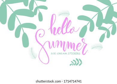 Hello summer lettering composition. Inspirational quote. Vector illustration for banners, posters, t-shirts, cards