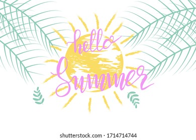 Hello summer lettering composition. Inspirational quote. Vector illustration for banners, posters, t-shirts, cards