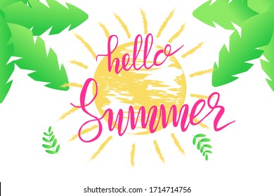 Hello summer lettering composition. Inspirational quote. Vector illustration for banners, posters, t-shirts, cards