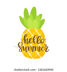 Hello Summer Lettering with cute flat style Pineapple on white background. Vector quote. Calligraphy for t-shirt print, card, poster, web