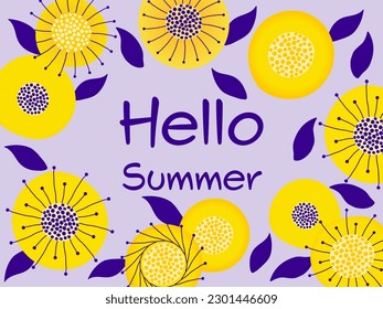 Hello Summer - Lettering in English language. Greeting card with modern abstract flowers and leaves in the complementary colors yellow and purple.