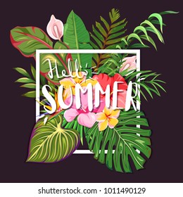 Hello summer. Lettering on a background of tropical leaves and exotic flowers