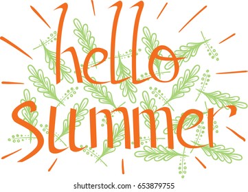 Hello summer lettering on leafy background. Hand drawn text for postcards, greeting cards, leaflets, posters. Summer, vacation, recreation themes