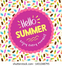 Hello Summer lettering on violet circle. Pattern with a lot of colorful isolated ice cream. Hot summer time