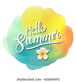Hello summer lettering on watercolor blot background with plumeria tropic flower.