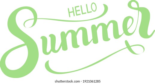 Hello summer - lettering for postcards, design decoration. Great mood, expectation of a miracle during this period of the year.