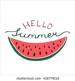 Hello summer - lettering poster with hand drawn watermelon.