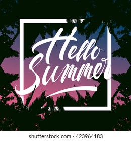 Hello summer lettering tropical wallpaper with palms, twilight sunrise with sun glow. Summer poster with square frame, summer flyer, summer placard, summer card.