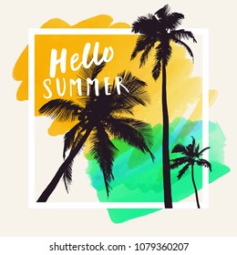 Hello Summer. Modern calligraphic T-shirt design with flat palm trees on bright colorful watercolor background. Vivid cheerful optimistic summer flyer, poster, fabric print design in vector