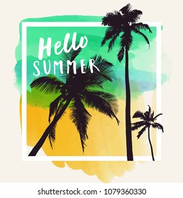 Hello Summer. Modern calligraphic T-shirt design with flat palm trees on bright colorful watercolor background. Vivid cheerful optimistic summer flyer, poster, fabric print design in vector