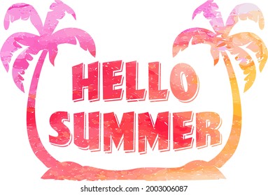 Hello Summer. Modern calligraphic T-shirt design with flat palm trees on bright colorful watercolor background. Vivid cheerful optimistic summer flyer, poster, fabric print design in vector