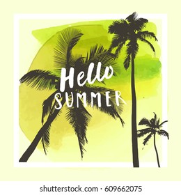 Hello Summer. Modern calligraphic T-shirt design with flat palm trees on bright colorful watercolor background. Vivid cheerful optimistic summer flyer, poster, fabric print design in vector
