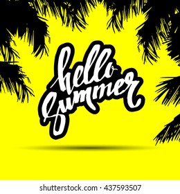 Hello Summer. Modern calligraphy with palm tree silhouettes on bright colorful background. Cheerful summer flyer, placard, poster template in vector