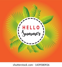 Hello summer. Modern frame design for your text with tropical exotic leaves and. Summer text sales. The perfect Template for invitations, posters, banners, vector illustrations.
