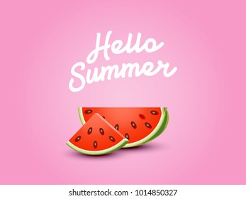 Hello Summer on the background of watermelon.