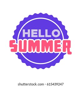 Hello Summer on color circle. Isolated Typographic Design Label. Season Holidays lettering for logo,Templates, invitation, greeting card, prints and posters. Enjoy The Beach party