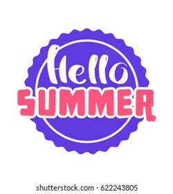 Hello Summer on color circle. Isolated Typographic Design Label. Season Holidays lettering for logo,Templates, invitation, greeting card, prints and posters. Enjoy The Beach.