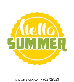 Hello Summer on color circle. Isolated Typographic Design Label. Season Holidays lettering for logo,Templates, invitation, greeting card, prints and posters. Enjoy The Beach party
