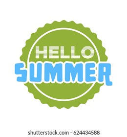 Hello Summer on color circle. Isolated Typographic Design Label. Season Holidays lettering for logo,Templates, invitation, greeting card, prints and posters. Enjoy The Beach party
