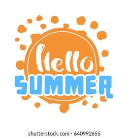 Hello Summer on color circle. Isolated Typographic Design Label. Season Holidays lettering for logo,Templates, invitation, greeting card, prints and posters. Enjoy The Beach party.
