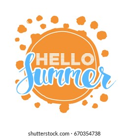 Hello Summer on color circle. Isolated Typographic Design Label. Season Holidays lettering for logo,Templates, invitation, greeting card, prints and posters. Enjoy The Beach party