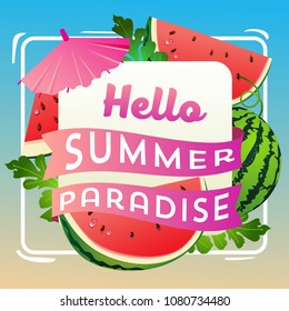 hello summer paradise with watermelon theme