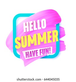 Hello Summer Pink smear in Frame vector label with text. Girly design banner, discount template.