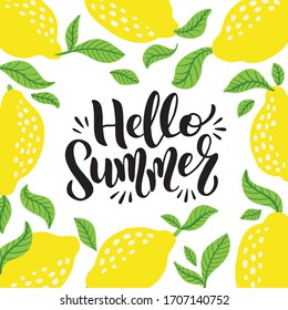 Hello Summer poster, banner with lemon frame with leaves. Lemon vector illustration, lettering and colorful design for poster, card, invitation. Vector illustration isolated on white background.