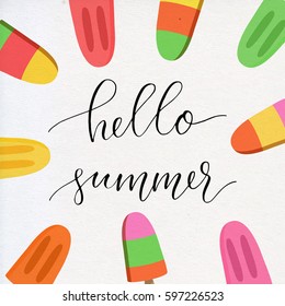 Hello summer poster with calligraphy sign and hand drawn popsicles. Watercolor paper texture.