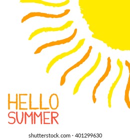 Hello Summer poster. Hand painted with oil pastel crayons. Bright fun card, invitation template. Yellow and orange sun and red text. Abstract graphic design on white background. Vector illustration