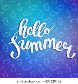 Hello summer. Poster on beach background. Hand-drawn, lettering design for invitation and greeting card. Vector Illustration.