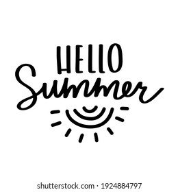 Hello summer, quote. Hand drawn lettering. Vector illustration.
