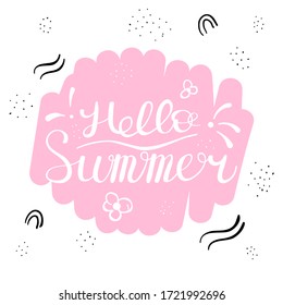 Hello summer quote or message can be used for t-shirt, baby shower, postcard, mug, greeting card, photo overlays, decor prints and posters. Summer vacation motivational saying. Doodle vector.