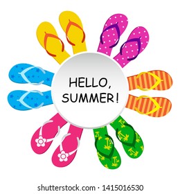 Hello, summer! Round banner for your text with colorful flip flop. Vector illustration