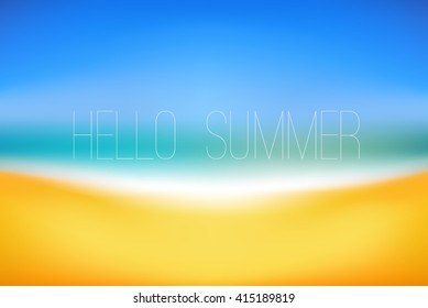 Hello Summer simple vector background with a beach. Seaside,sky, ocean,sand with blurred effect and text. Travel poster, card, banner.
