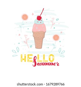 Hello summer slogan. Sweet ice cream with a cherry. Vector illustration for t-shirts , postcards and printed products.