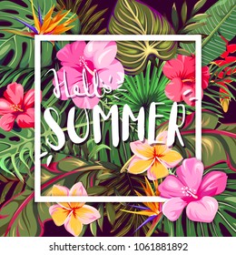 Hello summer. Square background with exotic flowers and tropical leaves