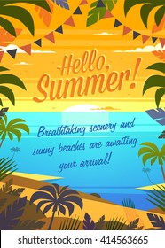Hello, Summer! Summertime quote. Summer Holidays poster, background with tropical island, sandy beach, palms and the ocean. Vector illustration.