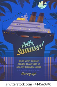 Hello, Summer! Summertime quote. Summer Holidays poster, background with cruise ship  near tropical island at night. Vector illustration.