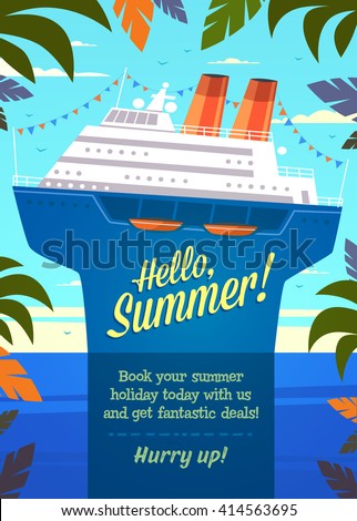 Hello, Summer! Summertime quote. Summer Holidays poster, background with cruise ship  near tropical island. Vector illustration.